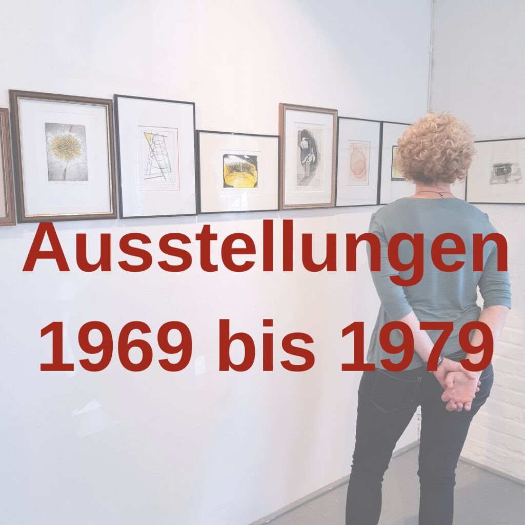Ausstellungen 1969 bis 1979